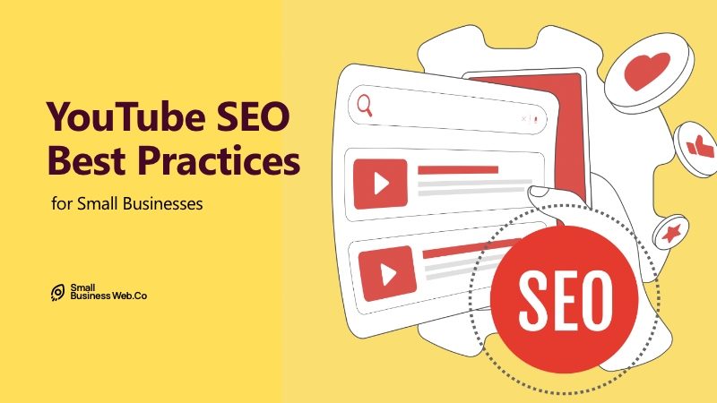 YouTube SEO Best Practices for Small Businesses - SmallBusinessweb