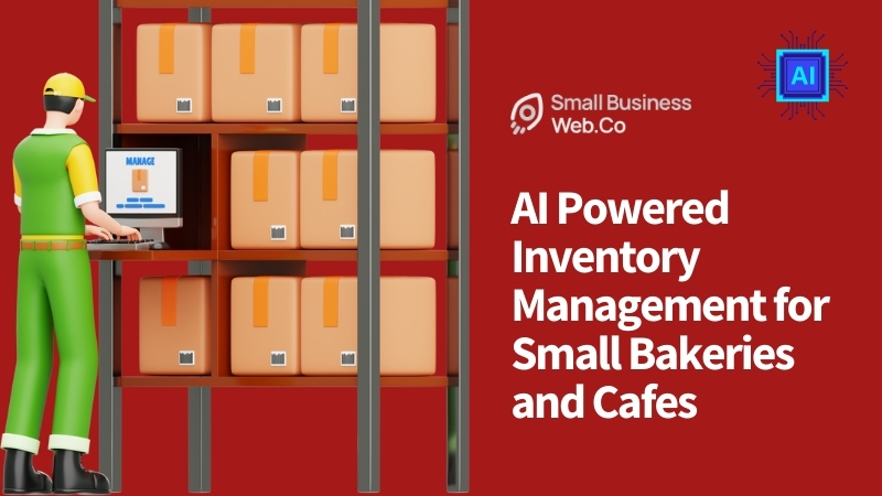 AI Powered Inventory Management for Small Bakeries and Cafes