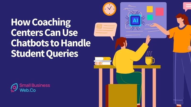 How Coaching Centers Can Use Chatbots to Handle Student Queries