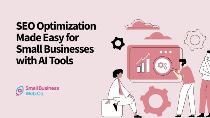 SEO Optimization Made Easy for Small Businesses with AI Tools