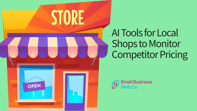 AI Tools for Local Shops to Monitor Competitor Pricing