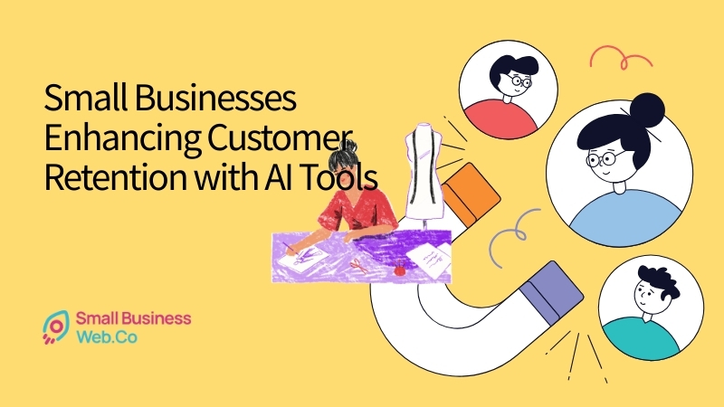 Small Businesses Enhancing Customer Retention with AI Tools