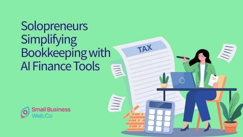Solopreneurs Simplifying Bookkeeping with AI Finance Tools