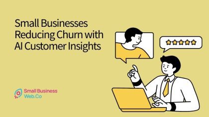 Small Businesses Reducing Churn with AI Customer Insights