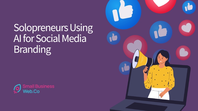 Solopreneurs Using AI for Social Media Branding